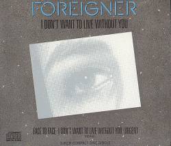 Foreigner : I Don't Want to Live without You